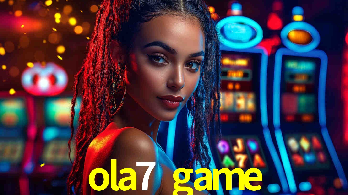 ola7 game